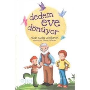 Dedem Eve Dönüyor