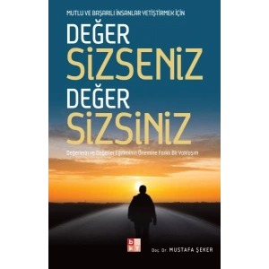 Değer Sizseniz Değer Sizsiniz