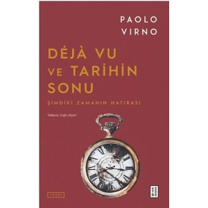 Deja Vu ve Tarihin Sonu