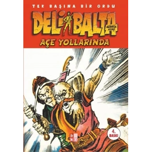 Deli Balta/Açe Yollarında