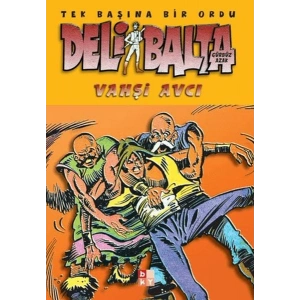 Deli Balta - Vahşi Avcı