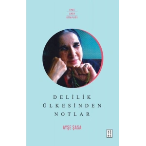 Delilik Ülkesinden Notlar