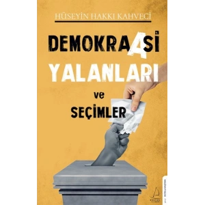 Demokraasi Yalanları ve Seçimler