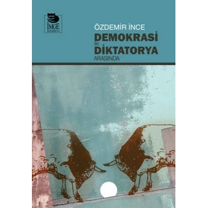 Demokrasi ile Diktatorya Arasında