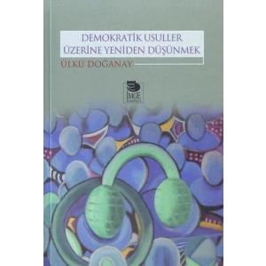 Demokratik Usuller Üzerine Yeniden Düşünmek