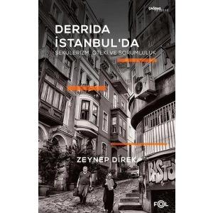 Derrida İstanbulda - Sekülerizm, Öteki ve Sorumluluk