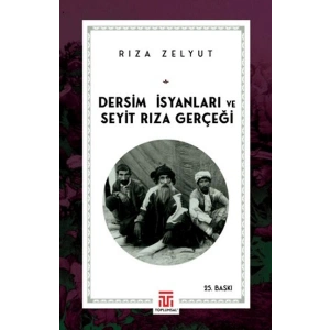 Dersim İsyanları ve Seyit Rıza Gerçeği