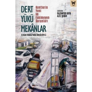 Dert Yükü Mekanlar