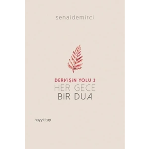 Dervişin Yolu 2 - Her Gece Bir Dua