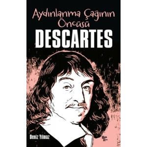 Descartes - Aydınlanma Çağının Öncüsü
