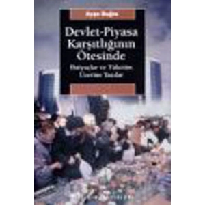 Devlet-Piyasa Karşıtlığının Ötesinde