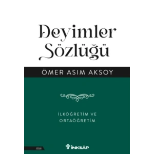Deyimler Sözlüğü - İlköğretim ve  Ortaöğretim