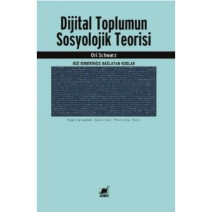 Dijital Toplumun Sosyolojik Teorisi
