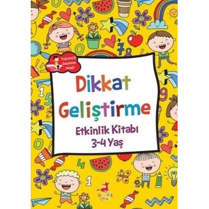 Dikkat Geliştirme - Etkinlik Kitabı (3-4 Yaş)