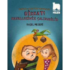 Dikkat Hayalleriniz Çalınabilir