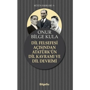Dil Felsefesi Açısından Atatürk’ün Dil Kavramı ve Dil Devrimi