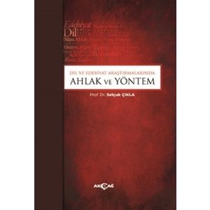 Dil ve Edebiyat Araştırmalarında Ahlak ve Yöntem