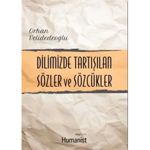 Dilimizde Tartışılan Sözler ve Sözcükler