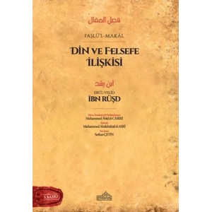 Din ve Felsefe İlişkisi - Faslü’l-Makal - İbn Rüşd