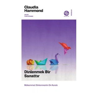 Dinlenmek Bir Sanattır