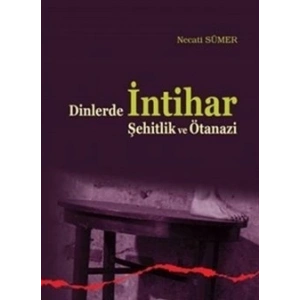 Dinlerde İntihar Şehitlik ve Ötanazi