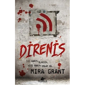 Direniş / Mira Grant