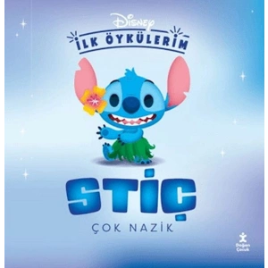 Disney İlk Öykülerim - Stiç Çok Nazik