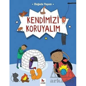 Doğada Yaşam - Kendimizi Koruyalım