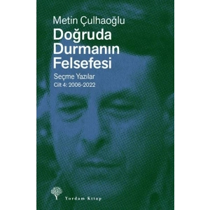 Doğruda Durmanın Felsefesi Cilt 4