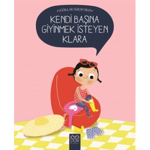 Doğruları Öğreniyorum - Kendi Başına Giyinmek İsteyen Klara