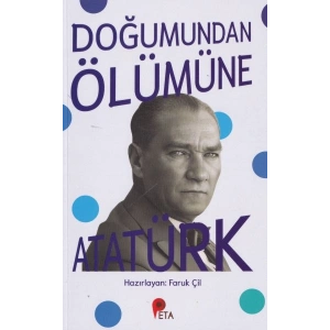 Doğumundan Ölümüne Atatürk