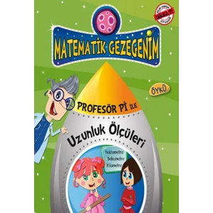 Dondurmanın Dayanılmaz Uzunluğu - Uzunluk Ölçüleri Öyküsü / Profesör Pi İle Matematik