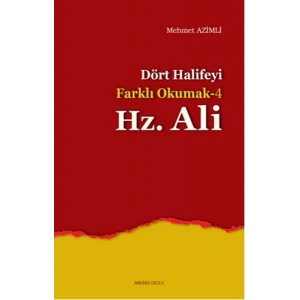 Dört Halifeyi Farklı Okumak 4 - Hz. Ali