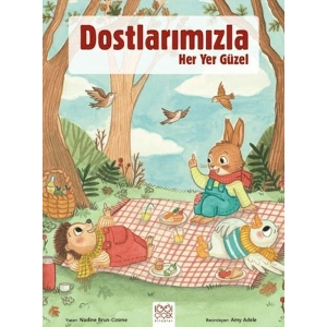 Dostlarımızla Her Yer Güzel
