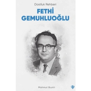 Dostluk Rehberi Fethi Gemuhluoğlu