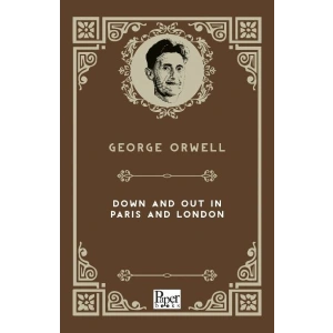 Down and Out in Paris and London (İngilizce Kitap)