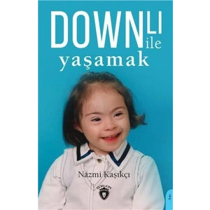 Downlı İle Yaşamak