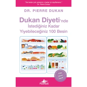 Dukan Diyetinde İstediğiniz Kadar Yiyebileceğiniz 100 Besin