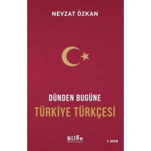 Dünden Bugüne Türkiye Türkçesi