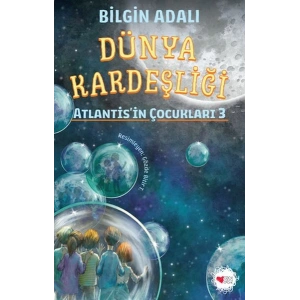Dünya Kardeşliği - Atlantisin Çocukları 3