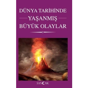 Dünya Tarihinde Yaşanmış Büyük Olaylar