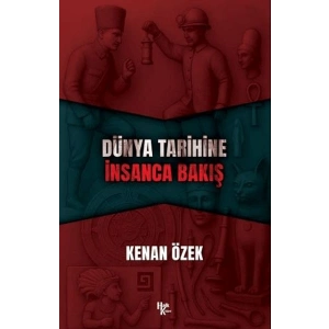Dünya Tarihine İnsanca Bakış