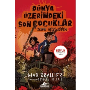 Dünya Üzerindeki Son Çocuklar: Zombi Geçit Töreni - 2. Kitap