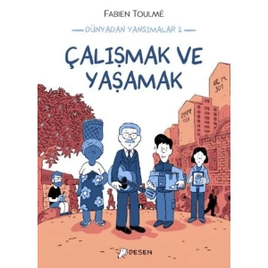 Dünyadan Yansımalar 2 - Çalışmak ve Yaşamak