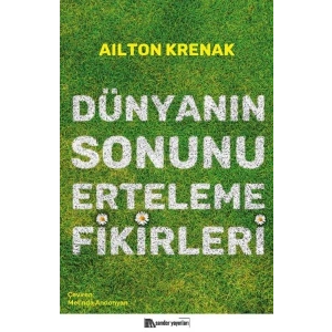 Dünyanın Sonunu Erteleme Fikirleri