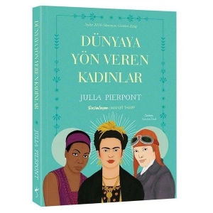 Dünyaya Yön Veren Kadınlar