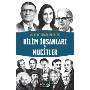 Dünyayı Değiştirenler –  Bilim İnsanları & Mucitler