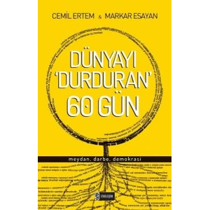 Dünyayı Durduran 60 Gün  Meydan, Darbe, Demokrasi