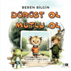 Dürüst Ol Mutlu Ol