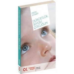 Dürüstlük, Sevgili Çocuğum